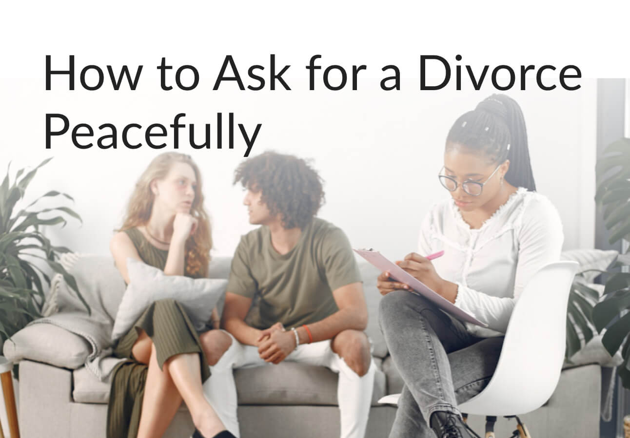 How to Ask for a Divorce Peacefully | The Top Rules for a Graceful Divorce